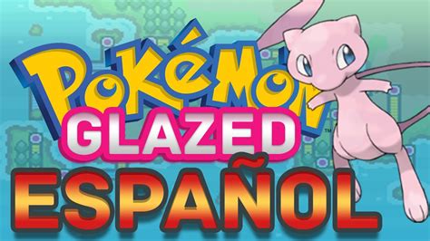pokemon glazed español descargar.